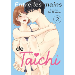 ENTRE LES MAINS DE TAICHI TOME 02