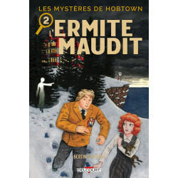 LES MYSTERES DE HOBTOWN T02 - L'ERMITE MAUDIT - VOL02
