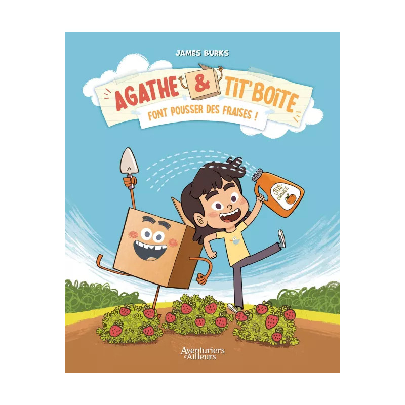 AGATHE ET TIT BOITE FONT POUSSER DES FRAISES TOME 01
