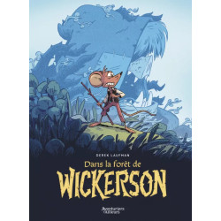 DANS LA FORET DE WICKERSON TOME 1