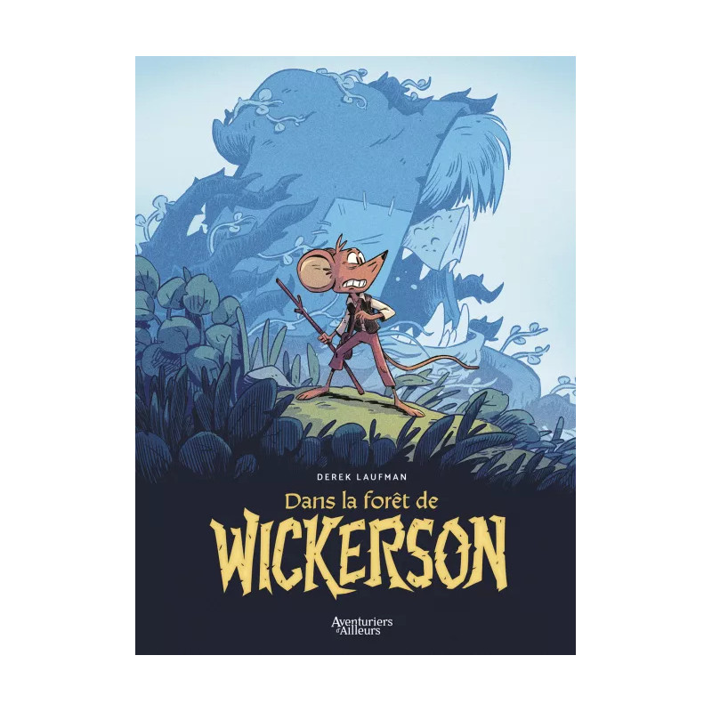 DANS LA FORET DE WICKERSON TOME 1