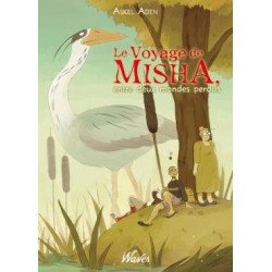 LE VOYAGE DE MISHA ENTRE DEUX MONDES PERDUS