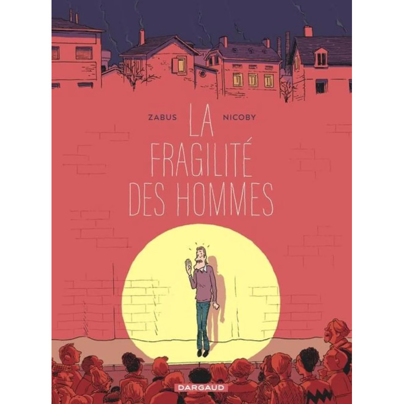 LA FRAGILITE DES HOMMES