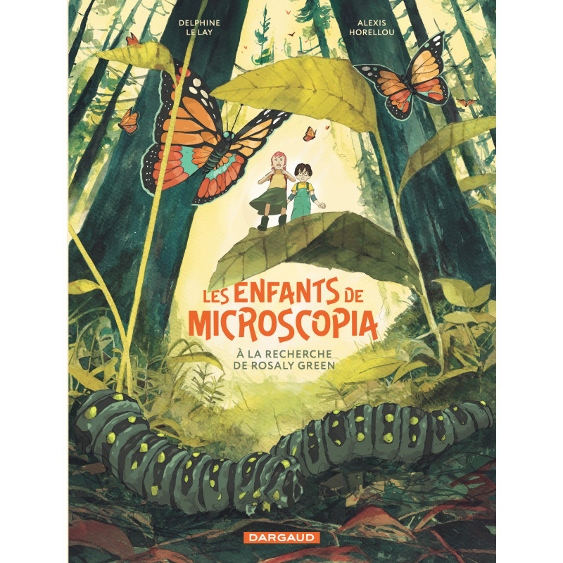 LES ENFANTS DE MICROSCOPIA-A LA RECHERCHE DE ROSALY GREEN TOME 1
