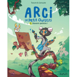 ARCI LE PETIT OUISTITI-DEVENIR PEINTRE TOME 1