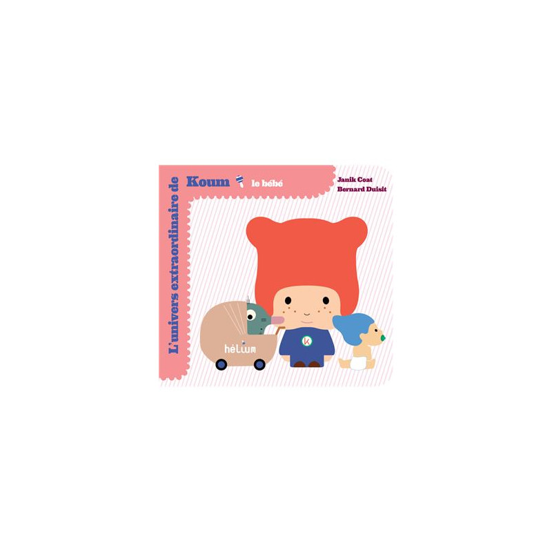 L UNIVERS EXTRAORDINAIRE DE KOUM LE BEBE