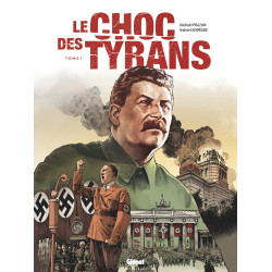 LE CHOC DES TYRANS HITLER VS STALINE TOME 01
