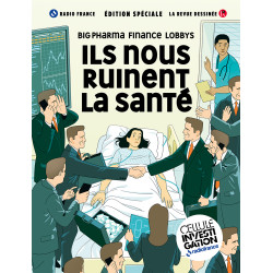 ILS NOUS RUINENT LA SANTE BIG PHARMA LOBBYS FINANCE LA REVUE DESSINE EDITION SPECIALE