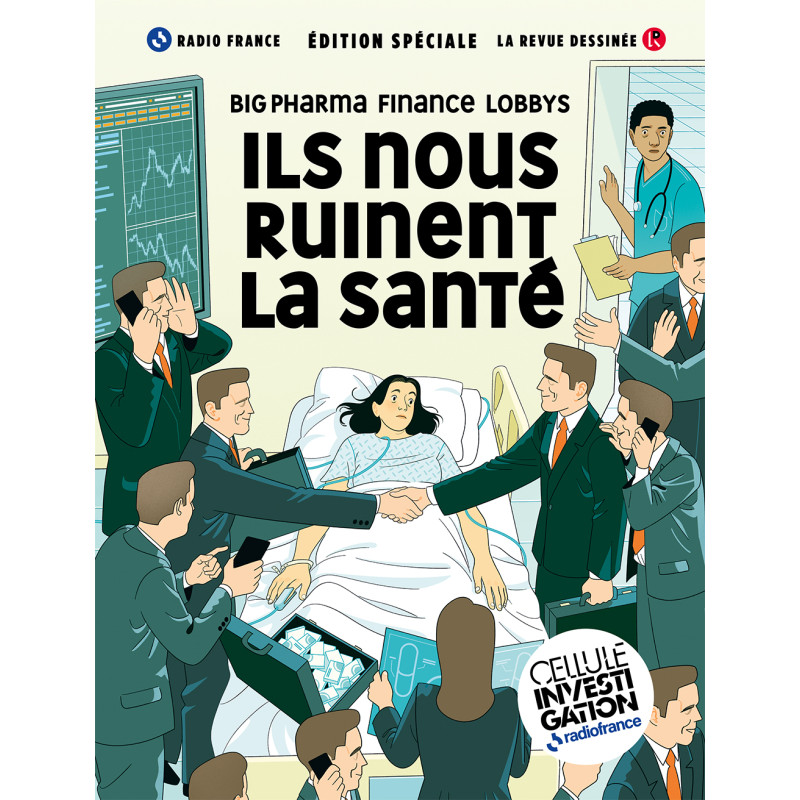 ILS NOUS RUINENT LA SANTE BIG PHARMA LOBBYS FINANCE LA REVUE DESSINE EDITION SPECIALE