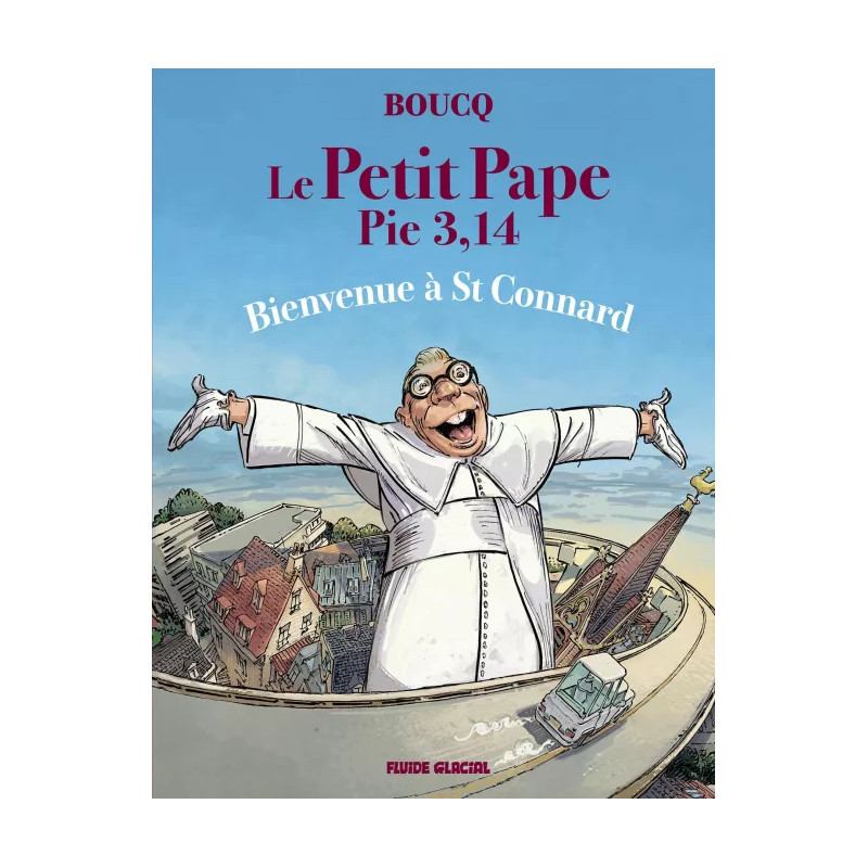 LE PETIT PAPE PIE 3 14 BIENVENUE A ST CONNARD TOME 03
