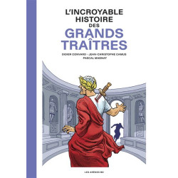 L INCROYABLE HISTOIRE DES GRANDS TRAITRES