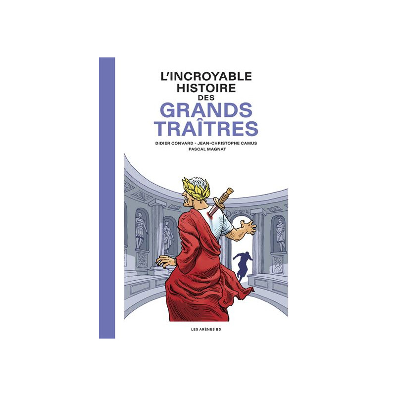 L INCROYABLE HISTOIRE DES GRANDS TRAITRES