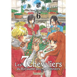 LES 7 CHEVALIERS DU ROYAUME DES MARRONNIERS TOME 06