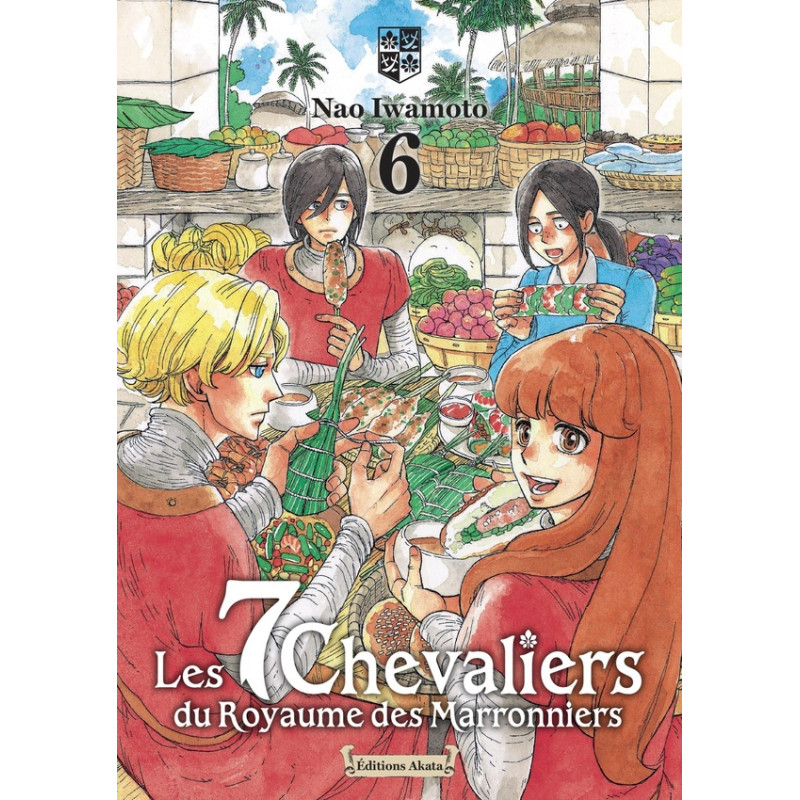 LES 7 CHEVALIERS DU ROYAUME DES MARRONNIERS TOME 06
