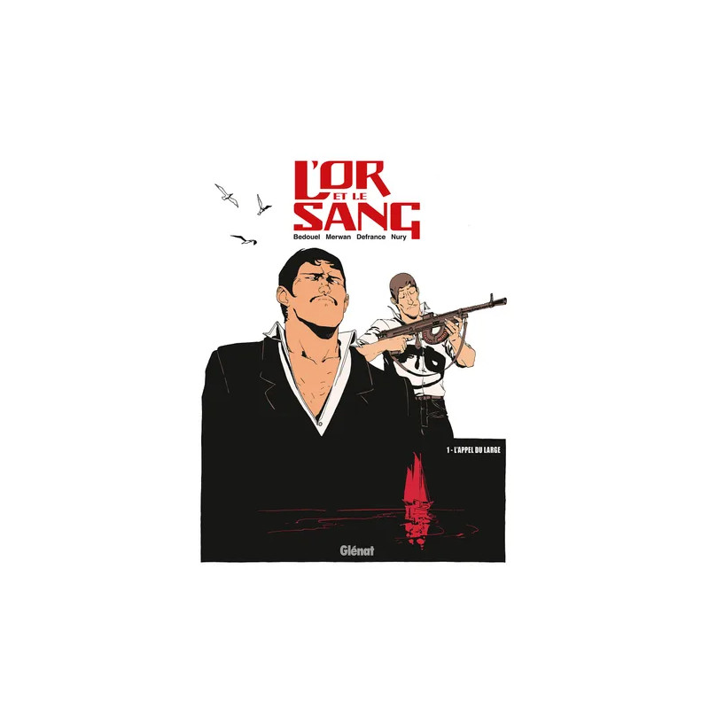L OR ET LE SANG L'APPEL DU LARGE TOME 1
