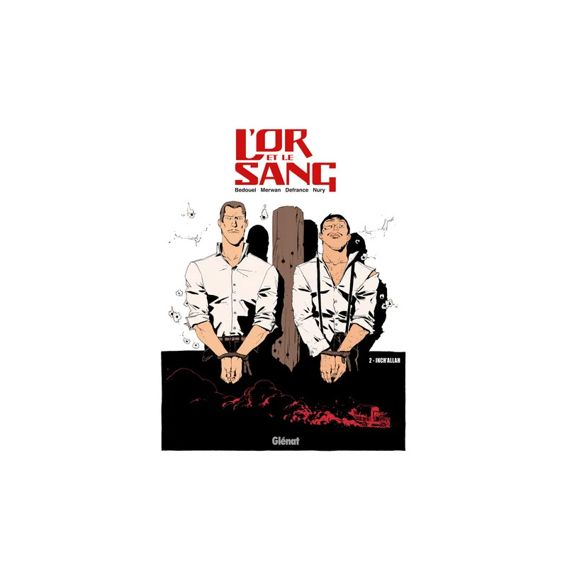 L'OR ET LE SANG INCH'ALLAH TOME 2