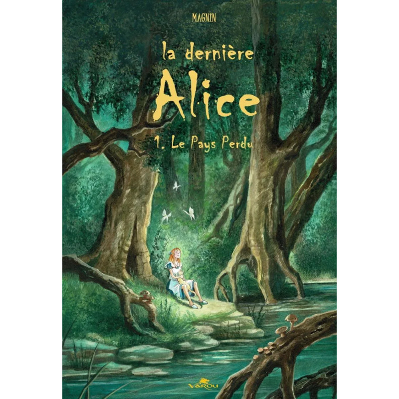 LA DERNIERE ALICE T1 LE PAYS PERDU