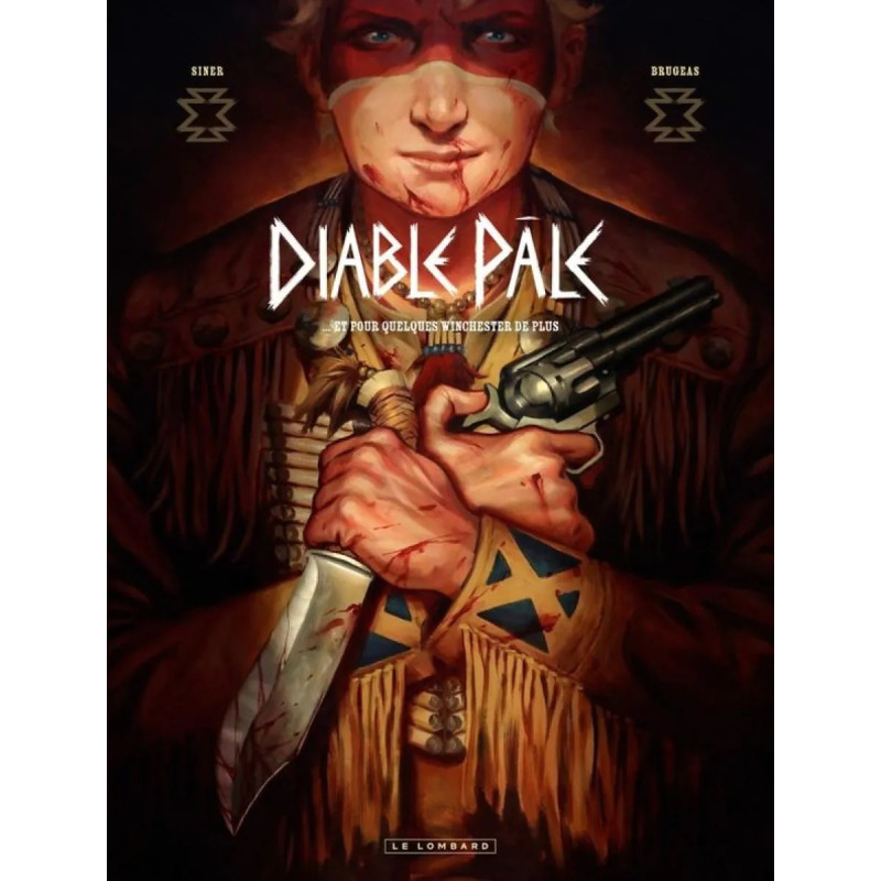 DIABLE PALE ET POUR QUELQUES WINCHESTER DE PLUS TOME 1