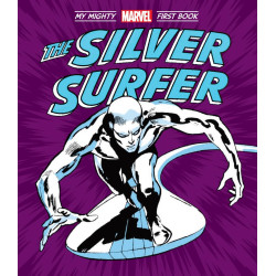 SILVER SURFER MY MIGHTY MARVEL FIRST BOOK