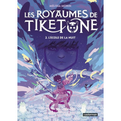 LES ROYAUMES DE TIKETONE L'ECOLE DE LA NUIT VOL02
