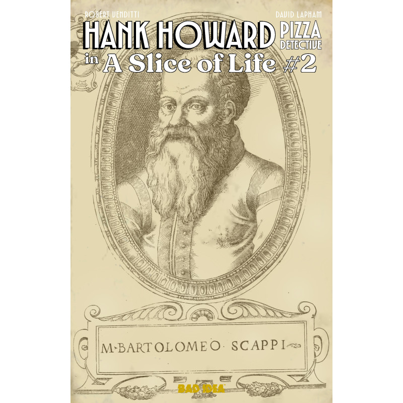 HANK HOWARD PIZZA DETECTIVE A SLICE OF LIFE 2 (OF 2) CVR B BARTOLOMEO SCAPPI SECRET RECIPE VAR