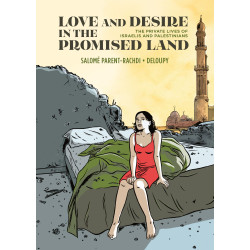 LOVE AND DESIRE IN THE PROMISED LAND HC THE PRIVATE LIVES OF ISRAELIS AND PALESTINIANS (MR)