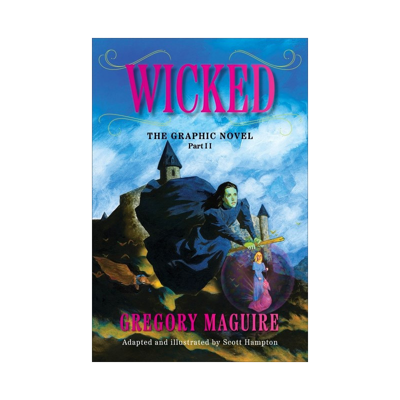 WICKED THE GRAPHIC NOVEL TP VOL 02