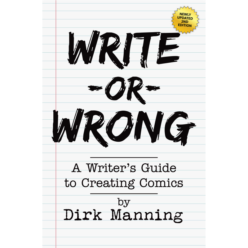 WRITE OR WRONG TP VOL 01 A WRITERS GUIDE TO CREATING COMICS 2ND EDITION
