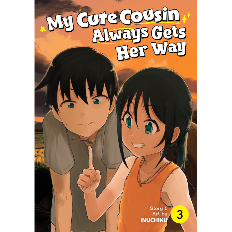 MY CUTE COUSIN ALWAYS GETS HER WAY VOL. 3