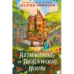 THE REIMAGINING OF THORNWOOD HOUSE