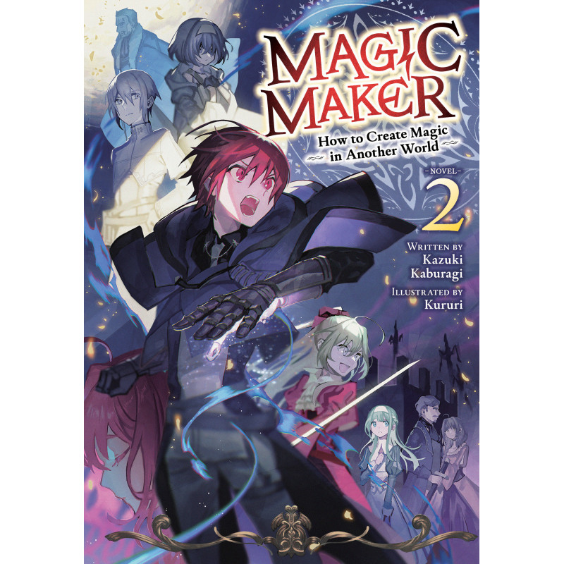 MAGIC MAKER: HOW TO CREATE MAGIC IN ANOTHER WORLD (LIGHT NOVEL) VOL. 2