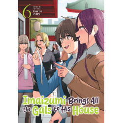 IMAIZUMI BRINGS ALL THE GALS TO HIS HOUSE VOL. 6