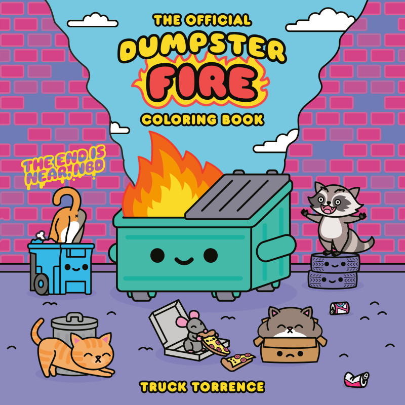 THE OFFICIAL DUMPSTER FIRE COLORING BOOK