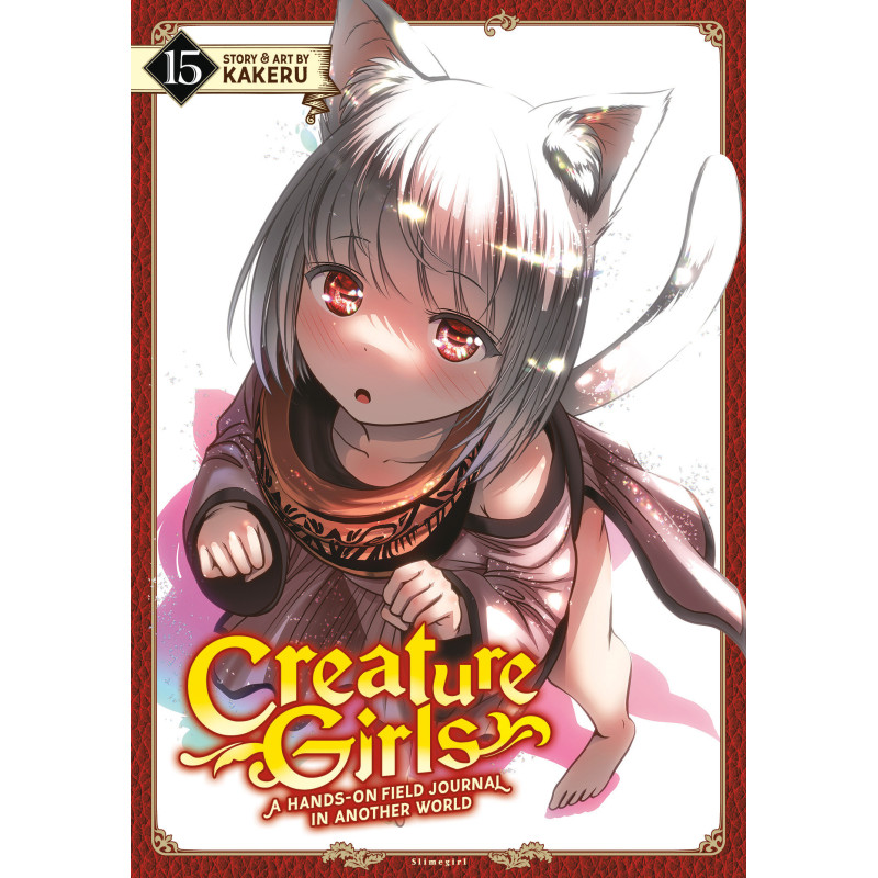 CREATURE GIRLS: A HANDS-ON FIELD JOURNAL IN ANOTHER WORLD VOL. 15