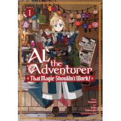 AL THE ADVENTURER: THAT MAGIC SHOULDN'T WORK! (MANGA) VOL. 1