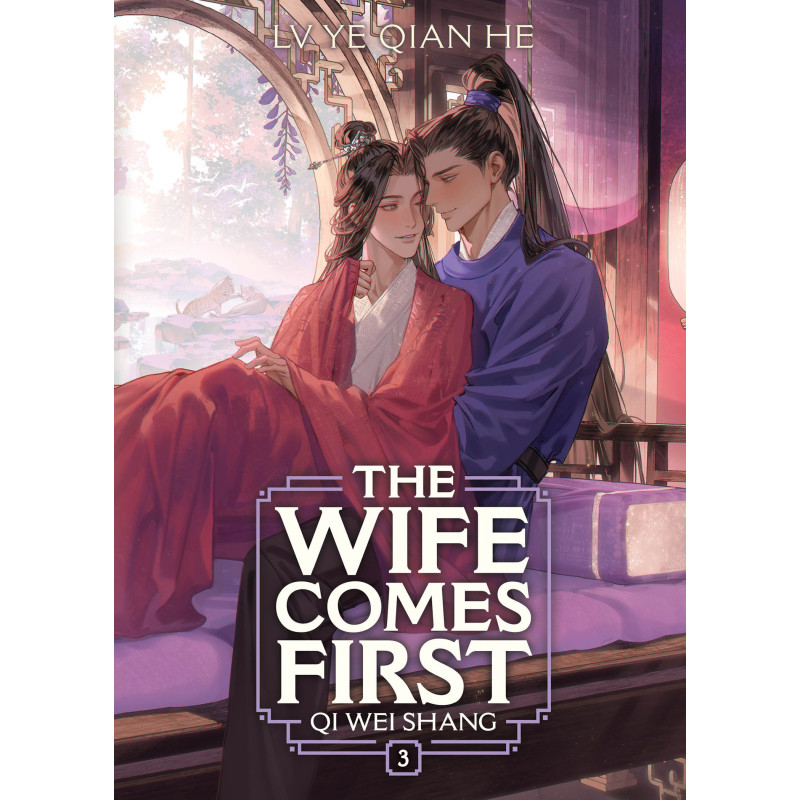 THE WIFE COMES FIRST: QI WEI SHANG (NOVEL) VOL. 3