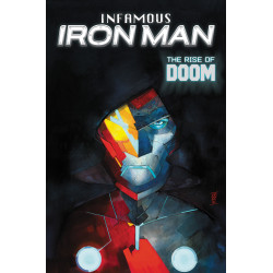 INFAMOUS IRON MAN: THE RISE OF DOOM