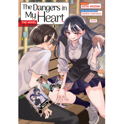 THE DANGERS IN MY HEART - THE NOVEL (LIGHT NOVEL)