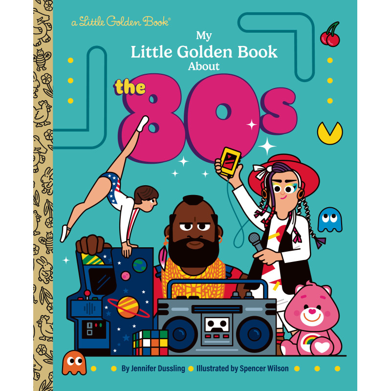 MY LITTLE GOLDEN BOOK ABOUT THE 80S