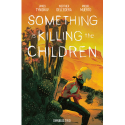 SOMETHING IS KILLING THE CHILDREN OMNIBUS VOL. 2