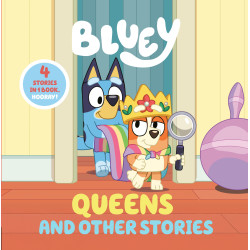 BLUEY: QUEENS AND OTHER STORIES