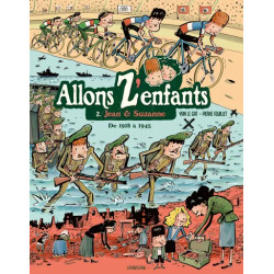 ALLONS Z ENFANTS JEAN ET SUZANNE DE 1918 A 1945 T02