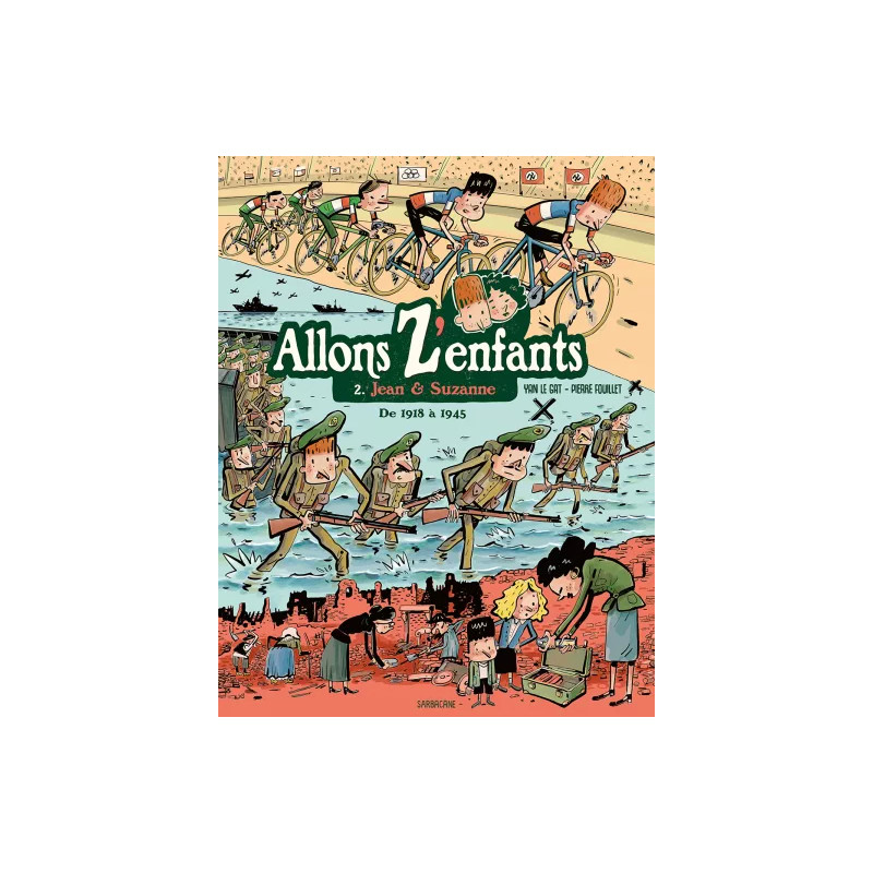 ALLONS Z ENFANTS JEAN ET SUZANNE DE 1918 A 1945 T02