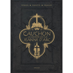 CAUCHON OU L HOMME QUI TUA JEANNE D'ARC