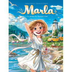 MARLA LA GROTTE DU FLAMANT ROSE TOME 1