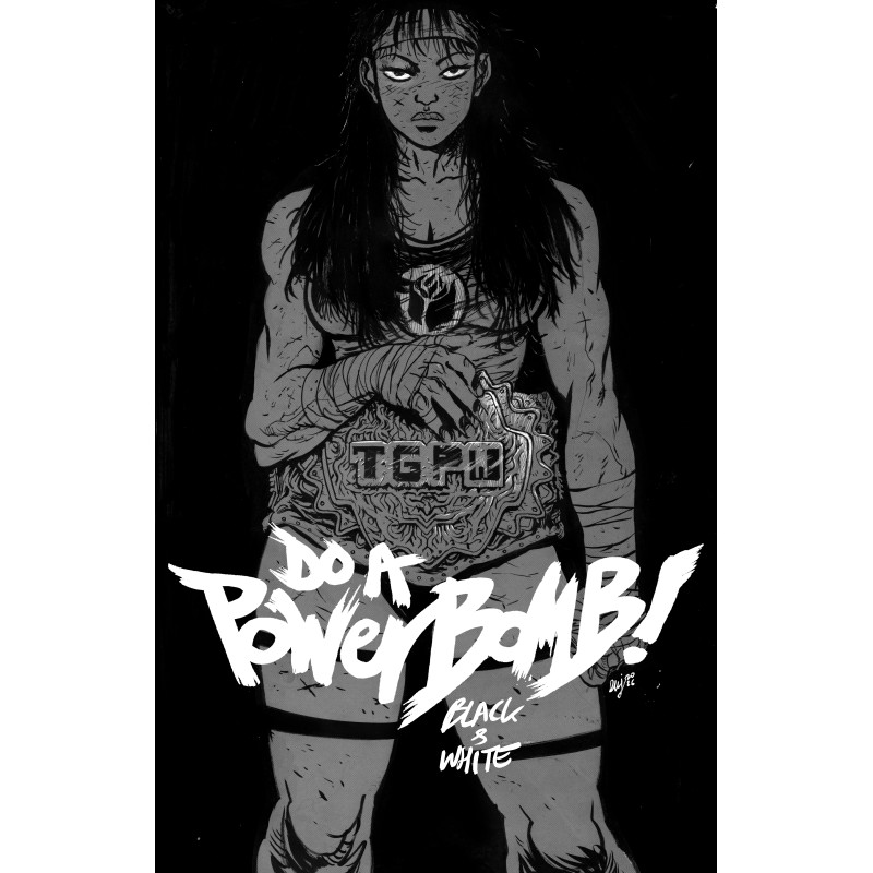 DO A POWERBOMB BLACK AND WHITE 1 (OF 3) CVR A DANIEL WARREN JOHNSON