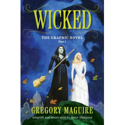 WICKED THE GRAPHIC NOVEL TP VOL 01