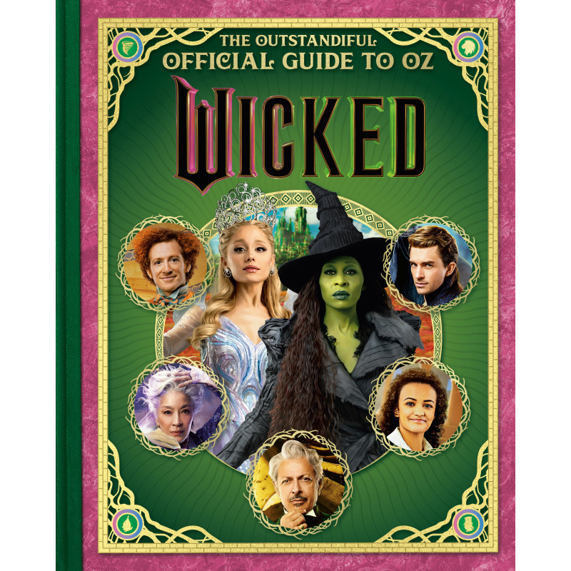 WICKED: THE OUTSTANDIFUL OFFICIAL GUIDE TO OZ (UNIVERSAL PICTURES' WICKED)