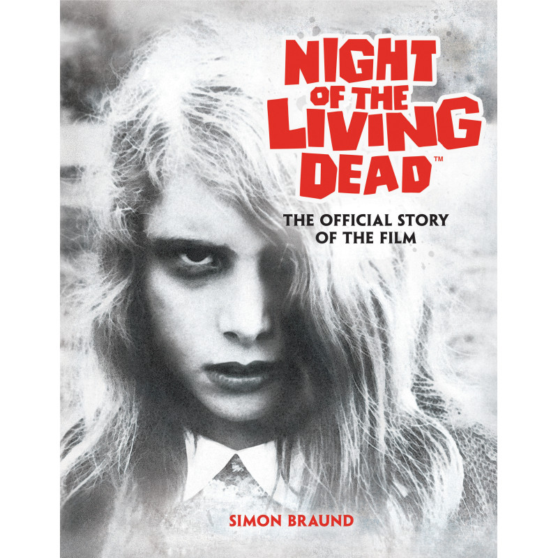 NIGHT OF THE LIVING DEAD: THE OFFICIAL STORY OF THE FILM