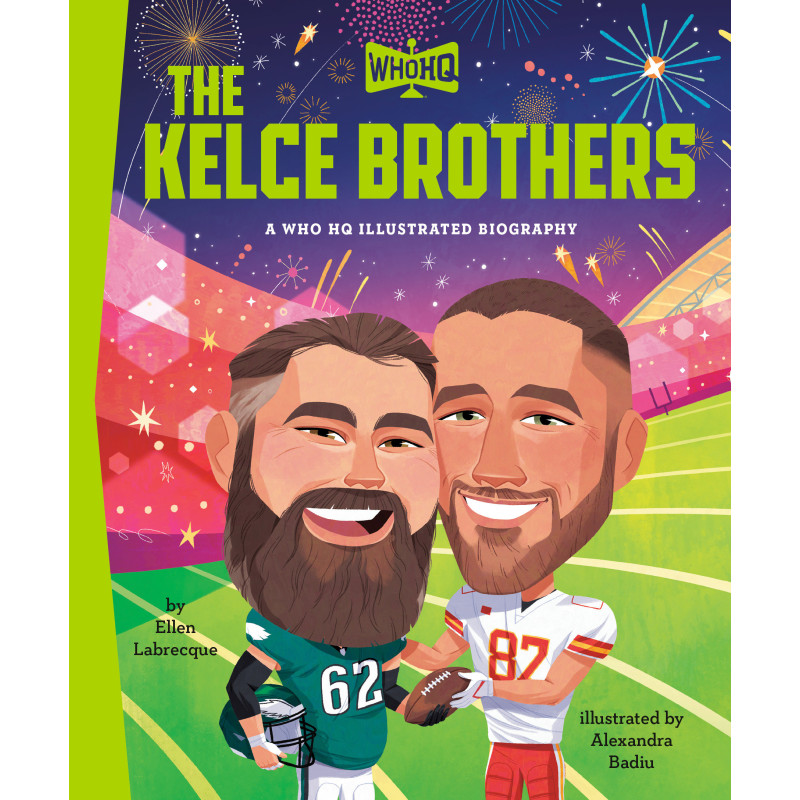 THE KELCE BROTHERS: A WHO HQ ILLUSTRATED BIOGRAPHY